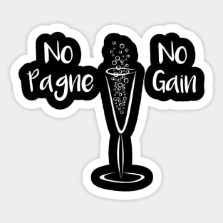 No Pagne No Gain Sticker